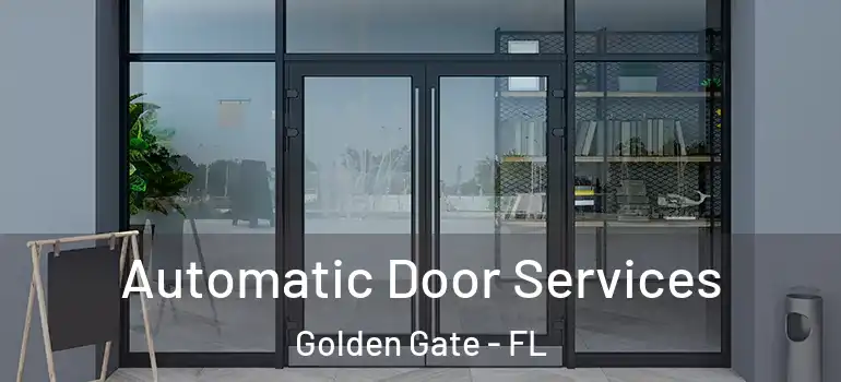  Automatic Door Services Golden Gate - FL