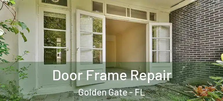  Door Frame Repair Golden Gate - FL