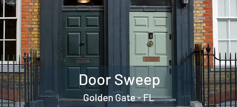  Door Sweep Golden Gate - FL