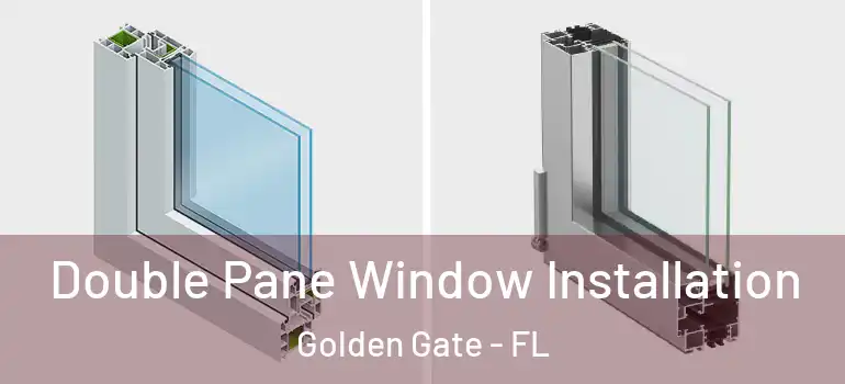  Double Pane Window Installation Golden Gate - FL