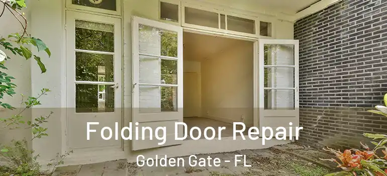  Folding Door Repair Golden Gate - FL