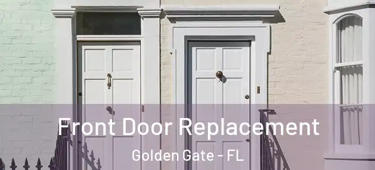  Front Door Replacement Golden Gate - FL