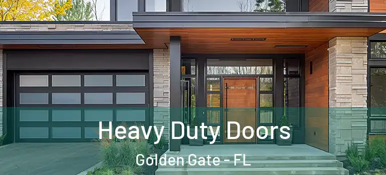  Heavy Duty Doors Golden Gate - FL