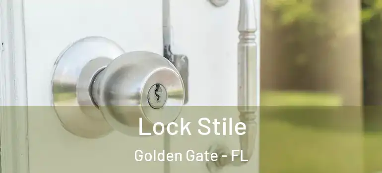  Lock Stile Golden Gate - FL