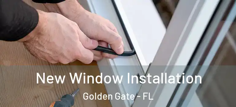  New Window Installation Golden Gate - FL