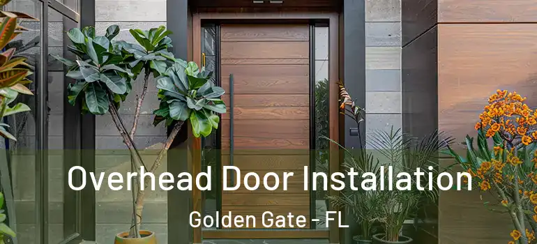  Overhead Door Installation Golden Gate - FL