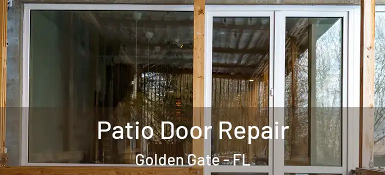  Patio Door Repair Golden Gate - FL