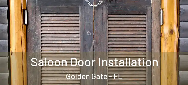  Saloon Door Installation Golden Gate - FL