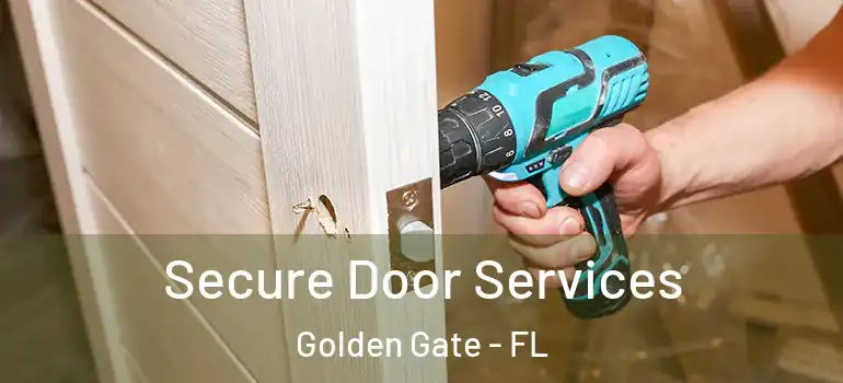  Secure Door Services Golden Gate - FL