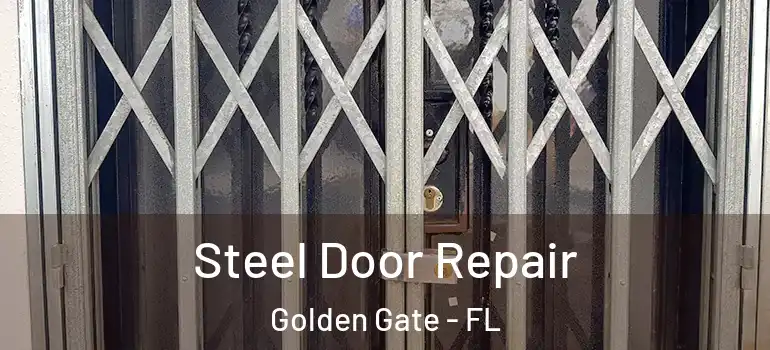  Steel Door Repair Golden Gate - FL