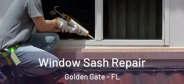  Window Sash Repair Golden Gate - FL