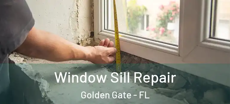  Window Sill Repair Golden Gate - FL